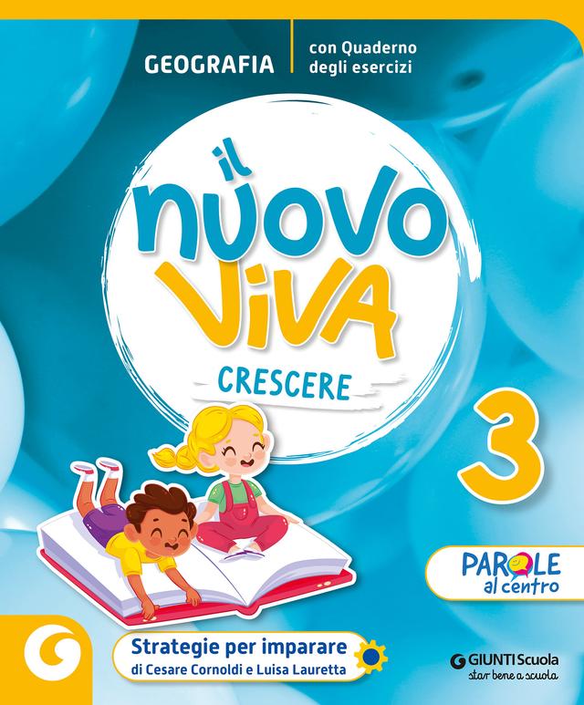 NUOVO VIVA CRESCERE - cl 3 Geografia | Giunti Scuola NUOVO VIVA CRESCERE - cl 3 Geografia libro di testo Corso per il triennio (1-2-3) 3ª | Giunti Scuola