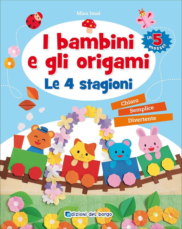 I bambini e gli origami - Le 4 stagioni | Giunti Scuola I bambini e gli origami - Le 4 stagioni | Giunti Scuola