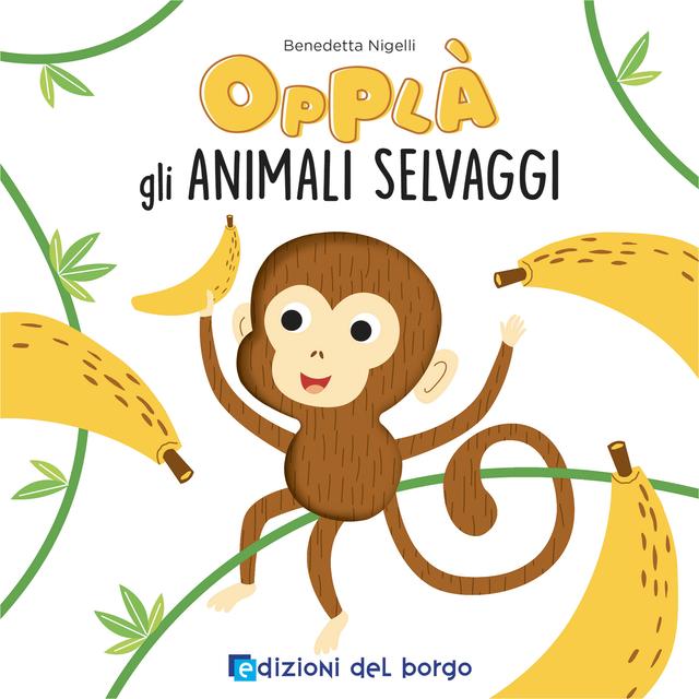 Opplà gli animali selvaggi | Giunti Scuola Opplà gli animali selvaggi | Giunti Scuola