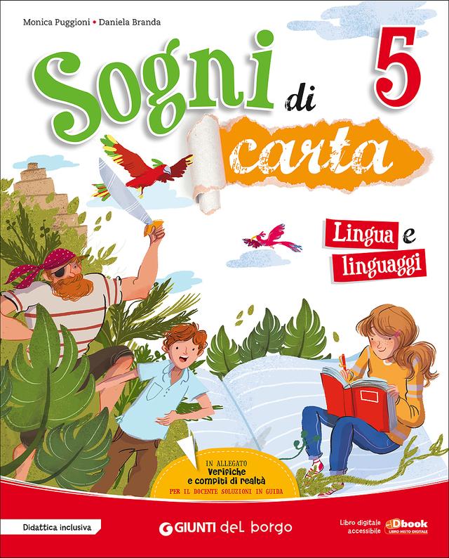 Sogni di carta 5 - Lingua e linguaggi | Giunti Scuola Sogni di carta 5 - Lingua e linguaggi 5ª | Giunti Scuola