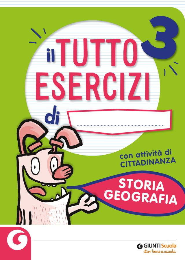 Il mio Tutto Esercizi - Storia e Geografia 3 Eserciziari 3ª | Giunti Scuola Il mio Tutto Esercizi - Storia e Geografia 3 Eserciziari 3ª | Giunti Scuola