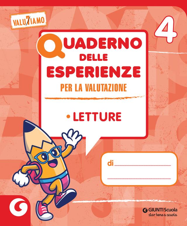 QUADERNO ESPERIENZE PER LA VALUTAZIONE - cl 4 Letture | Giunti Scuola QUADERNO ESPERIENZE PER LA VALUTAZIONE - cl 4 Letture libro di testo Sussidiario dei linguaggi (4-5) 4ª | Giunti Scuola