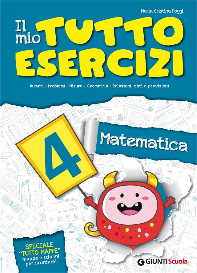 Il mio Tutto Esercizi Matematica 4 4ª | Giunti Scuola Il mio Tutto Esercizi Matematica 4 4ª | Giunti Scuola