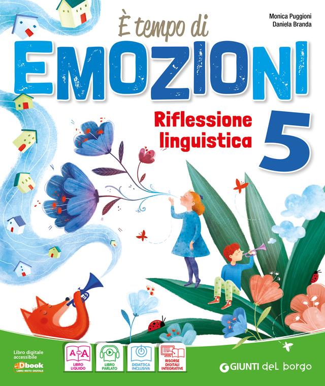 E' tempo di emozioni Riflessione linguistica classe 5 libro di testo Sussidiario dei linguaggi (4-5) 5ª | Giunti Scuola E' tempo di emozioni Riflessione linguistica classe 5 libro di testo Sussidiario dei linguaggi (4-5) 5ª | Giunti Scuola