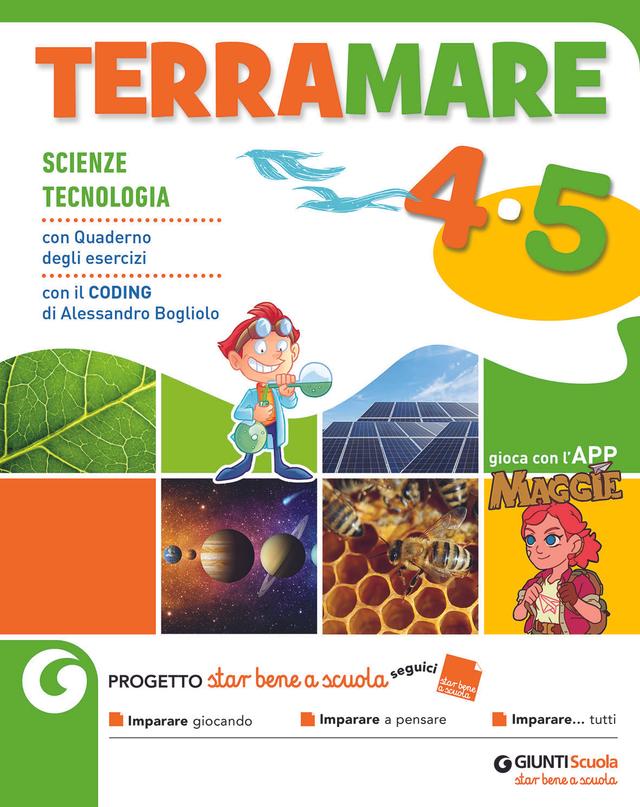 Terramare 4-5 - Discipline - Scienze e Tecnologia | Giunti Scuola Terramare 4-5 - Discipline - Scienze e Tecnologia 4ª | Giunti Scuola