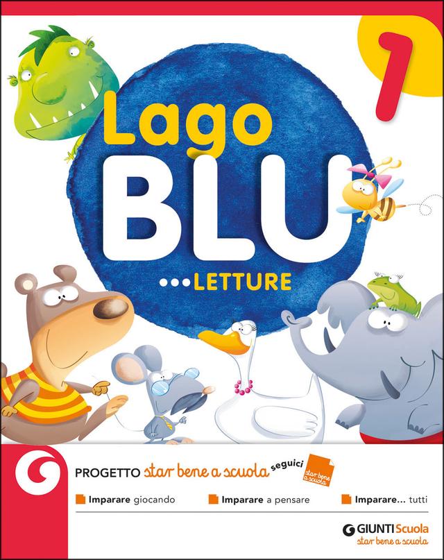 Lago Blu 1 - Letture | Giunti Scuola Lago Blu 1 - Letture libro di testo Corso per il triennio (1-2-3) | Giunti Scuola