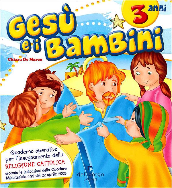 Gesù e i Bambini - 3 anni | Giunti Scuola Gesù e i Bambini - 3 anni | Giunti Scuola