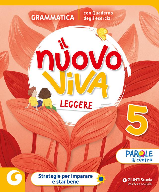 NUOVO VIVA LEGGERE - cl 5 Grammatica | Giunti Scuola NUOVO VIVA LEGGERE - cl 5 Grammatica libro di testo Sussidiario dei linguaggi (4-5) 5ª | Giunti Scuola