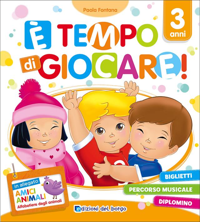 E' tempo di giocare! - 3 anni Libri 0-6 | Giunti Scuola E' tempo di giocare! - 3 anni Libri 0-6 | Giunti Scuola