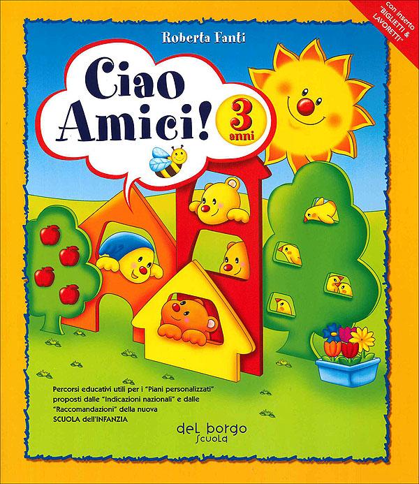 Ciao Amici! 3 anni + Biglietti & Lavoretti | Giunti Scuola Ciao Amici! 3 anni + Biglietti & Lavoretti | Giunti Scuola