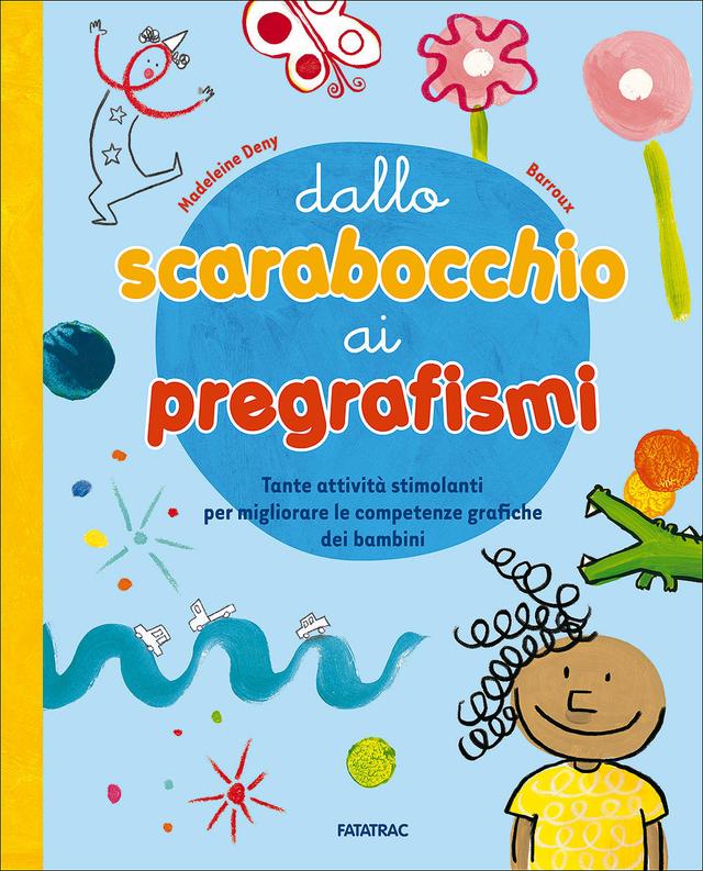 Dallo scarabocchio ai pregrafismi Libri 0-6 | Giunti Scuola Dallo scarabocchio ai pregrafismi Libri 0-6 | Giunti Scuola