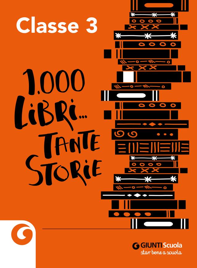 KIT MILLELIBRI... TANTE STORIE CLASSE 3 | Giunti Scuola KIT MILLELIBRI... TANTE STORIE CLASSE 3 Altro 3ª | Giunti Scuola