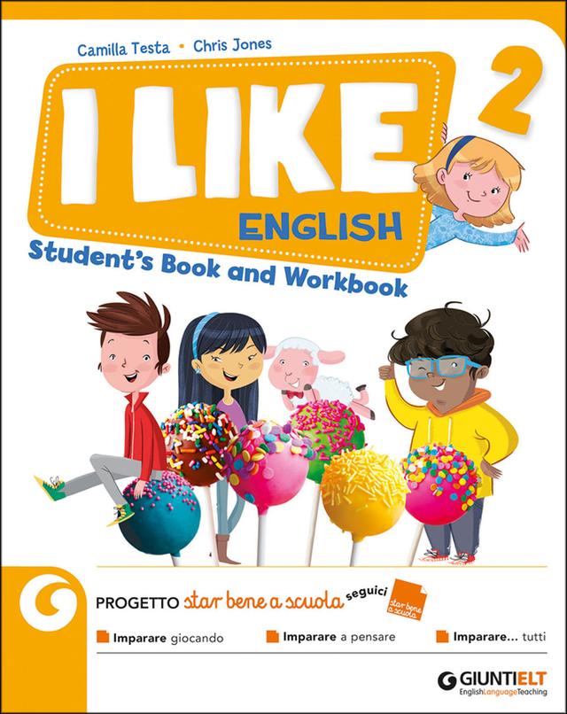 I Like English 2 - STUDENT'S BOOK | Giunti Scuola I Like English 2 - STUDENT'S BOOK libro di testo Corso di lingua inglese (1-2-3-4-5) 2ª | Giunti Scuola