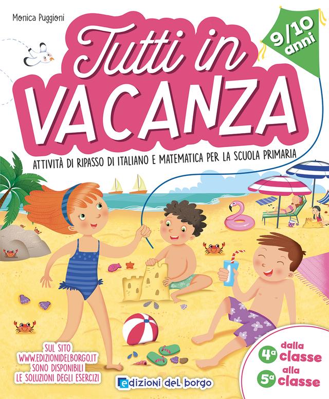 Tutti in vacanza - dalla 4a alla 5a | Giunti Scuola Tutti in vacanza - dalla 4a alla 5a | Giunti Scuola