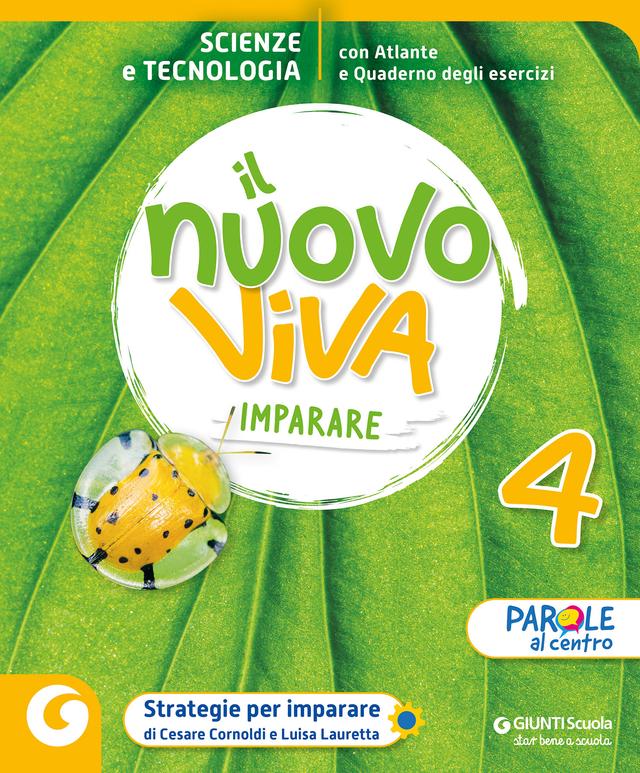 NUOVO VIVA IMPARARE - cl 4 Scienze e Tecnologia | Giunti Scuola NUOVO VIVA IMPARARE - cl 4 Scienze e Tecnologia libro di testo Sussidiario delle discipline (4-5) 4ª | Giunti Scuola