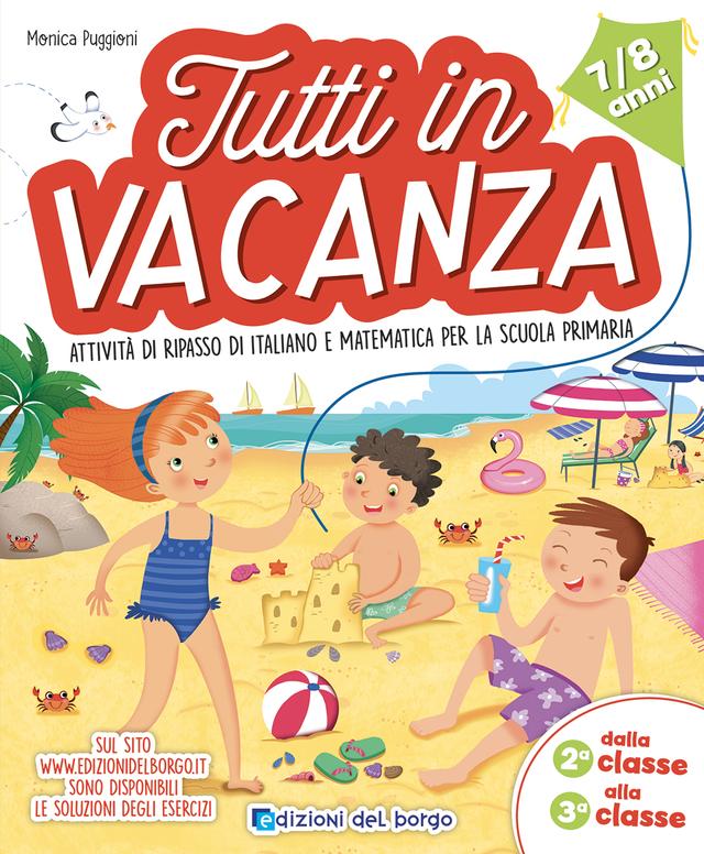 Tutti in vacanza - dalla 2a alla 3a | Giunti Scuola Tutti in vacanza - dalla 2a alla 3a | Giunti Scuola