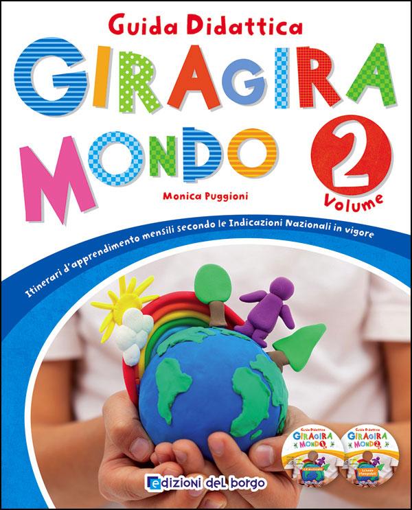 Giragiramondo - Guida didattica 2 + 2 CD | Giunti Scuola Giragiramondo - Guida didattica 2 + 2 CD Guide docente | Giunti Scuola