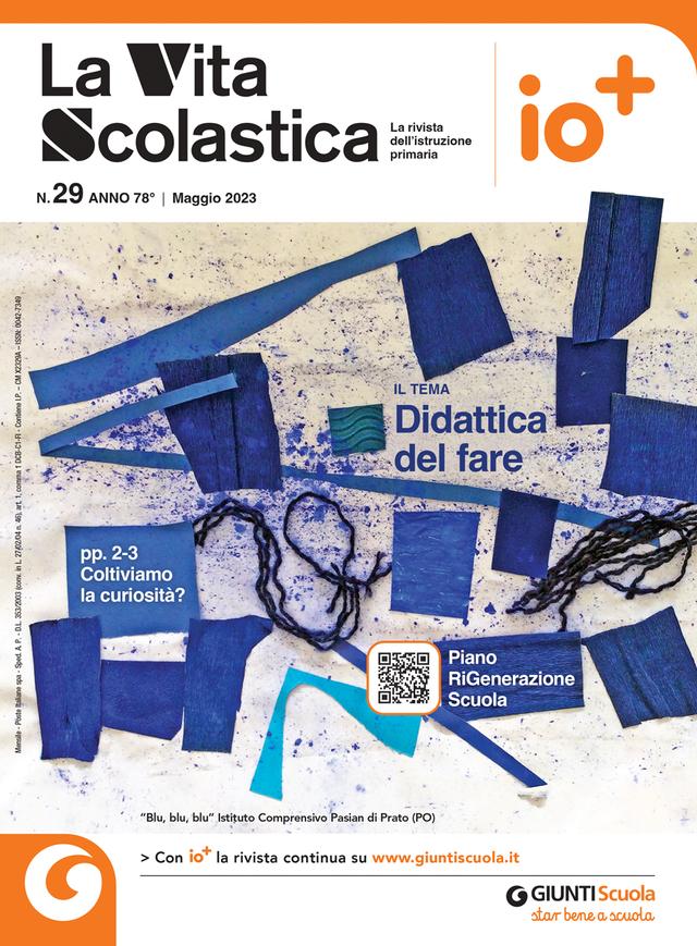 La Vita Scolastica n. 29 maggio 2023 | Giunti Scuola La Vita Scolastica n. 29 maggio 2023 | Giunti Scuola