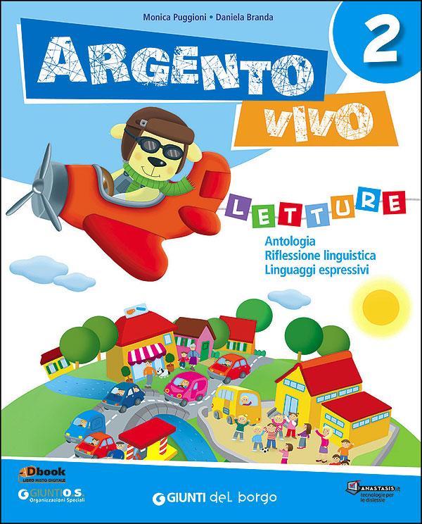 Argento vivo 2 - Conf. vendita | Giunti Scuola Argento vivo 2 - Conf. vendita | Giunti Scuola