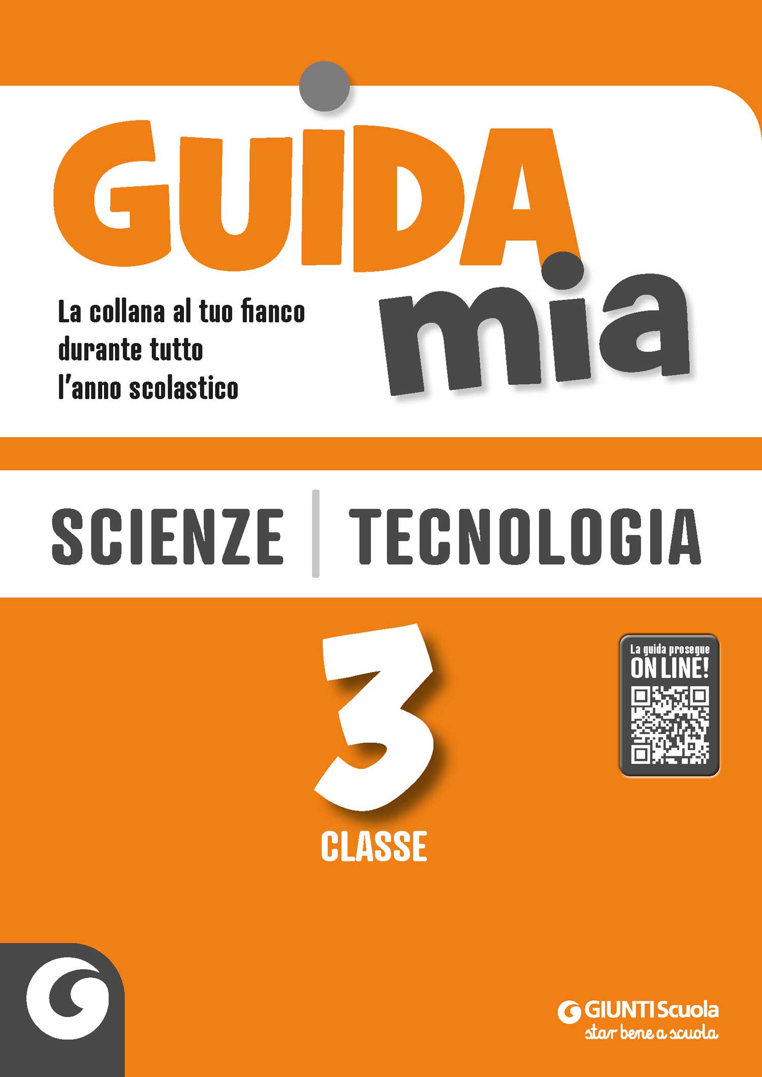 Guida Mia - Scienze e Tecnologia classe 3 | Giunti Scuola Guida Mia - Scienze e Tecnologia classe 3 Altro 3ª | Giunti Scuola