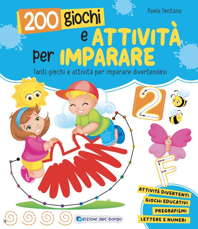 200 giochi e attività per imparare | Giunti Scuola 200 giochi e attività per imparare | Giunti Scuola