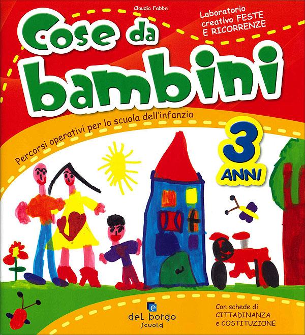 Cose da bambini - Laboratorio creativo Feste e Ricorrenze - 3 anni Libri 0-6 | Giunti Scuola Cose da bambini - Laboratorio creativo Feste e Ricorrenze - 3 anni Libri 0-6 | Giunti Scuola
