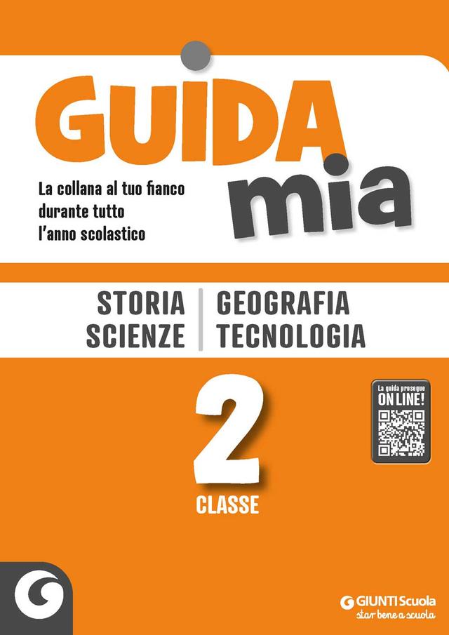 Guida Mia - Storia, Geografia, Scienze e Tecnologia classe 2 | Giunti Scuola Guida Mia - Storia, Geografia, Scienze e Tecnologia classe 2 Altro 2ª | Giunti Scuola