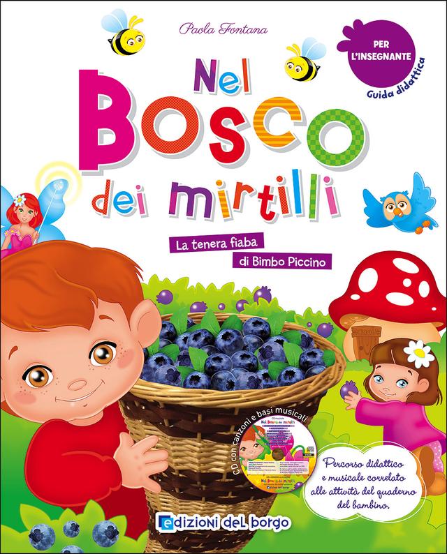 Nel bosco dei mirtilli - Guida didattica per l'insegnante + CD Guide docente | Giunti Scuola Nel bosco dei mirtilli - Guida didattica per l'insegnante + CD Guide docente | Giunti Scuola