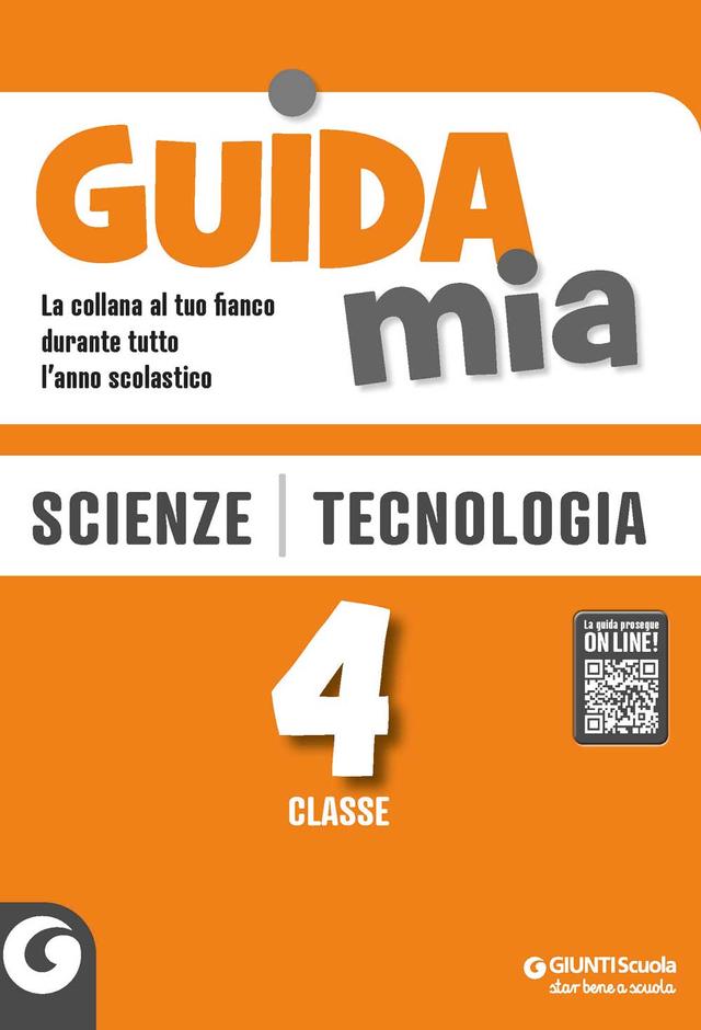 Guida Mia - Scienze e Tecnologia classe 4 Altro 4ª | Giunti Scuola Guida Mia - Scienze e Tecnologia classe 4 Altro 4ª | Giunti Scuola