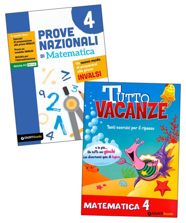 Pacchetto Vacanze e Invalsi Matematica 4 | Giunti Scuola Pacchetto Vacanze e Invalsi Matematica 4 Pacchetti speciali 4ª | Giunti Scuola