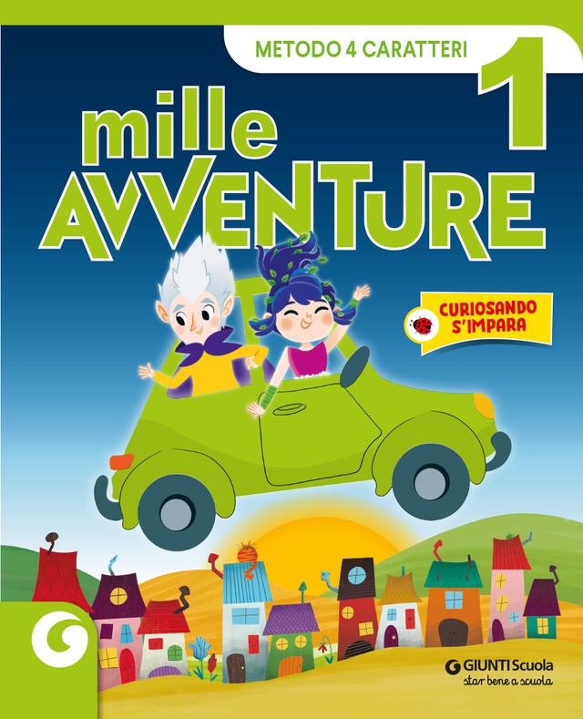 Mille Avventure 4 Caratteri CL. 1 Confezione Vendita | Giunti Scuola Mille Avventure 4 Caratteri CL. 1 Confezione Vendita libro di testo Corso per il triennio (1-2-3) 1ª | Giunti Scuola