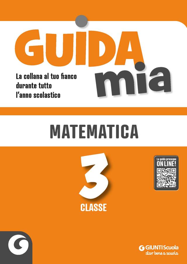 Guida Mia - Matematica classe 3 | Giunti Scuola Guida Mia - Matematica classe 3 Altro 3ª | Giunti Scuola