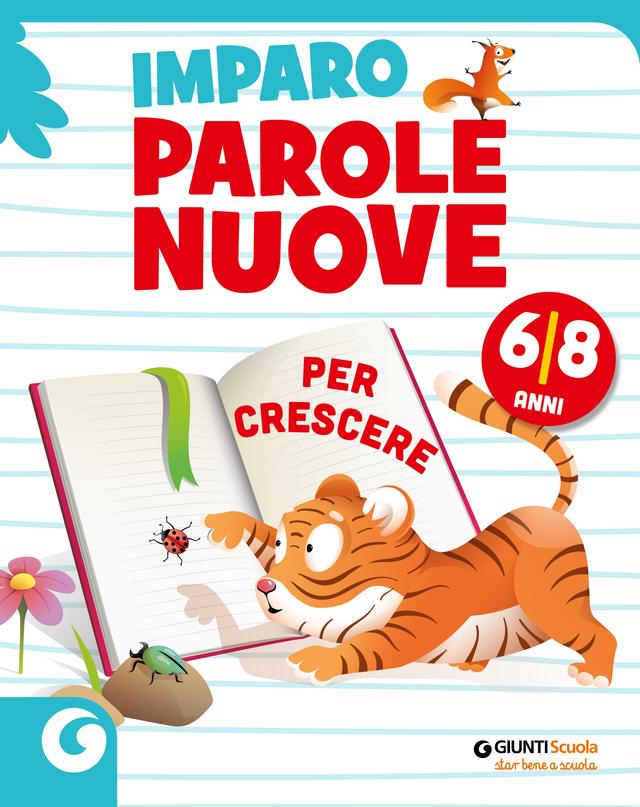 Imparo parole nuove - per crescere - 6-8 anni | Giunti Scuola Imparo parole nuove - per crescere - 6-8 anni Altro | Giunti Scuola