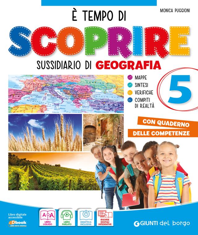 E' tempo di scoprire classe 5 Geografia libro di testo Sussidiario delle discipline (4-5) 5ª | Giunti Scuola E' tempo di scoprire classe 5 Geografia libro di testo Sussidiario delle discipline (4-5) 5ª | Giunti Scuola