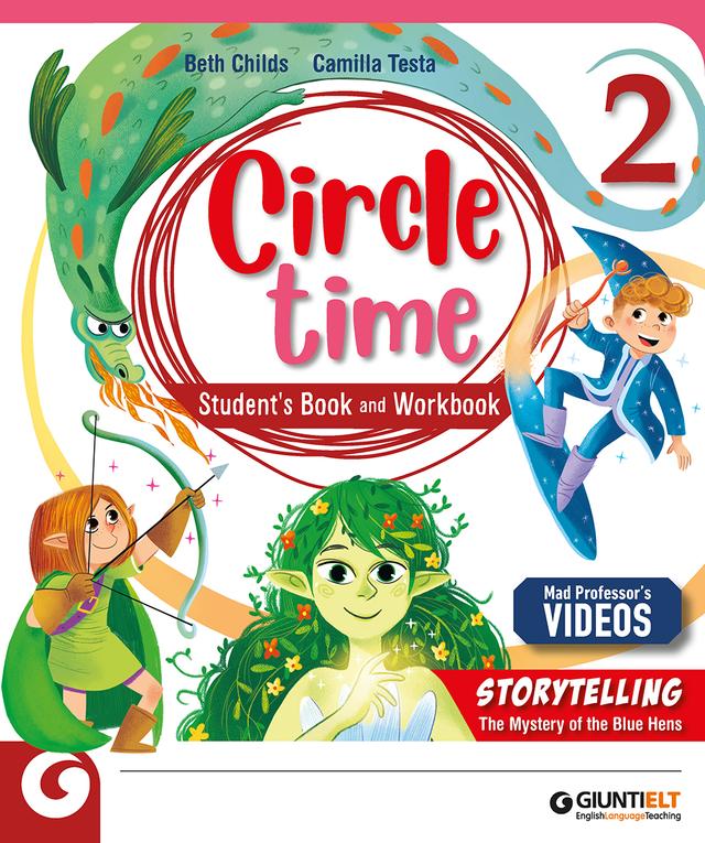 Circle Time - Student's Book and Workbook 2 | Giunti Scuola Circle Time - Student's Book and Workbook 2 libro di testo Corso di lingua inglese (1-2-3-4-5) 2ª | Giunti Scuola