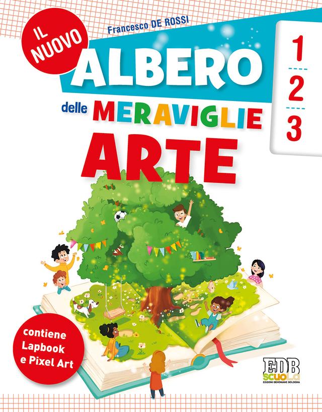 Nuovo Albero delle meraviglie - Arte cl 1,2,3 | Giunti Scuola Nuovo Albero delle meraviglie - Arte cl 1,2,3 libro di testo IRC (1-2-3-4-5) 1ª | Giunti Scuola
