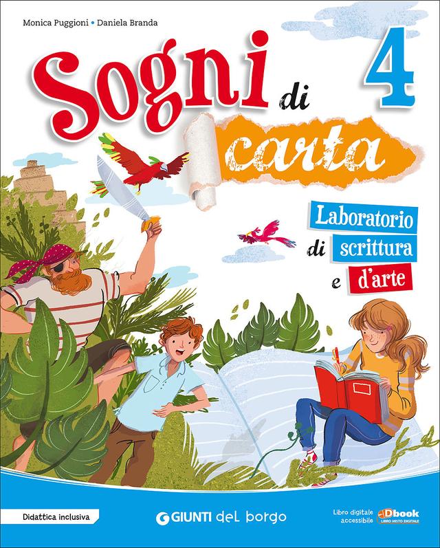Sogni di carta 4 - Laboratorio di scrittura e d'arte | Giunti Scuola Sogni di carta 4 - Laboratorio di scrittura e d'arte | Giunti Scuola