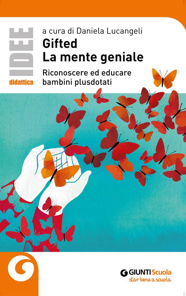 Gifted La mente geniale Formazione docenti | Giunti Scuola Gifted La mente geniale Formazione docenti | Giunti Scuola