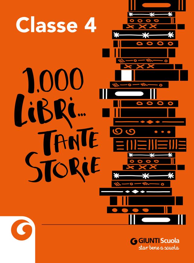 KIT MILLELIBRI... TANTE STORIE CLASSE 4 | Giunti Scuola KIT MILLELIBRI... TANTE STORIE CLASSE 4 Altro 4ª | Giunti Scuola