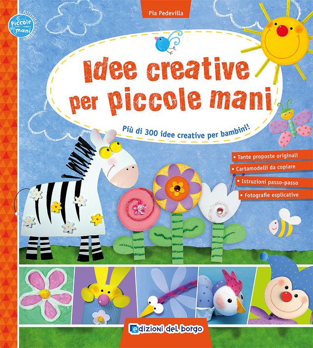 Idee creative per piccole mani | Giunti Scuola Idee creative per piccole mani | Giunti Scuola