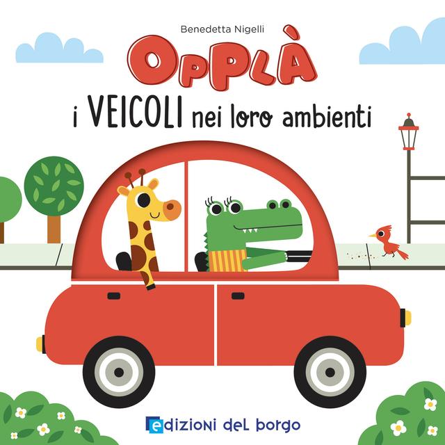 Opplà i veicoli nei loro ambienti | Giunti Scuola Opplà i veicoli nei loro ambienti | Giunti Scuola