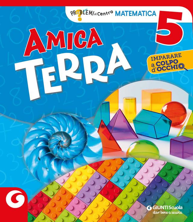 Amica Terra classe 5 ambito scientifico - confezione vendita | Giunti Scuola Amica Terra classe 5 ambito scientifico - confezione vendita libro di testo Sussidiario delle discipline (4-5) 5ª | Giunti Scuola