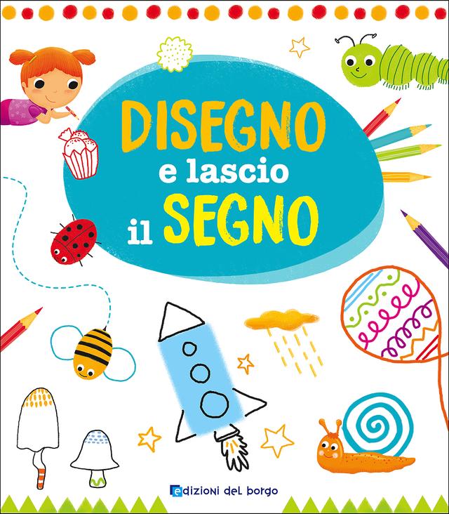 Disegno e lascio il segno | Giunti Scuola Disegno e lascio il segno | Giunti Scuola