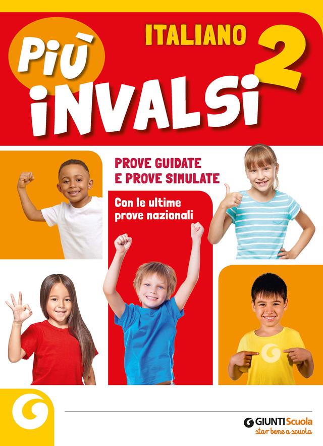 Più INVALSI - Italiano 2 Invalsi 2ª | Giunti Scuola Più INVALSI - Italiano 2 Invalsi 2ª | Giunti Scuola