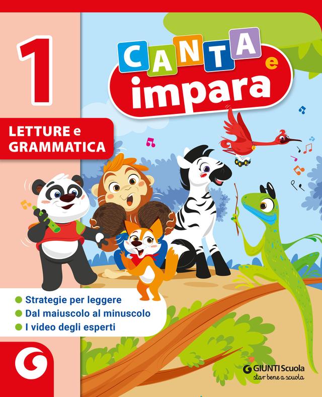 CANTA E IMPARA - cl 1 Lettere e Grammatica | Giunti Scuola CANTA E IMPARA - cl 1 Lettere e Grammatica libro di testo Corso per il triennio (1-2-3) 1ª | Giunti Scuola