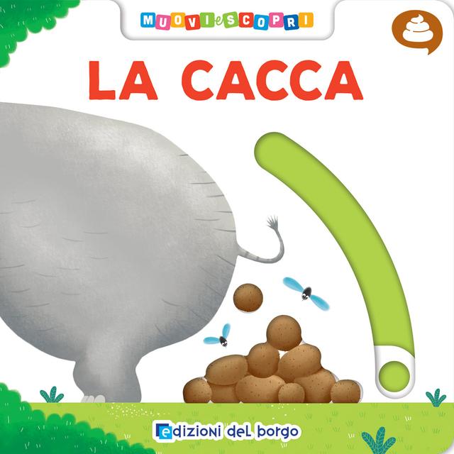 Cacca | Giunti Scuola Cacca | Giunti Scuola