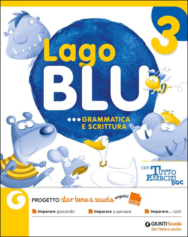 Lago Blu 3 - Grammatica e scrittura | Giunti Scuola Lago Blu 3 - Grammatica e scrittura libro di testo Corso per il triennio (1-2-3) | Giunti Scuola