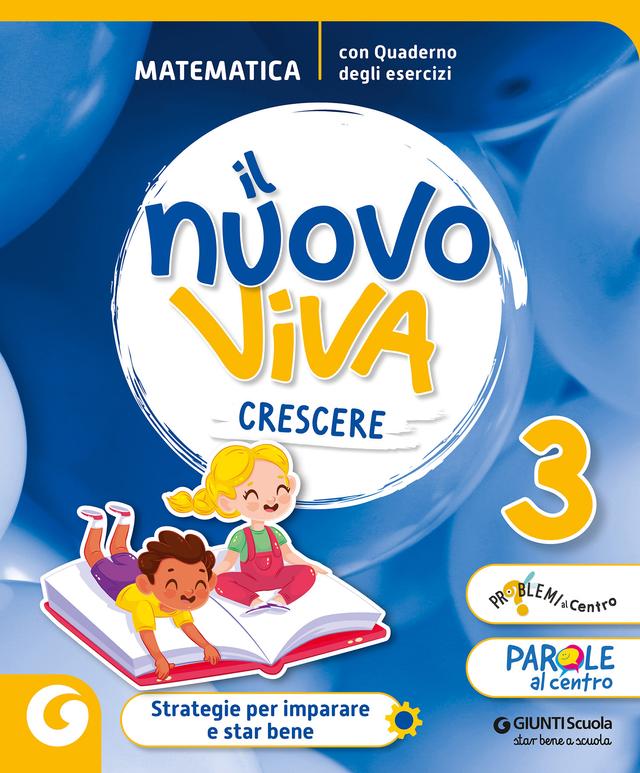 NUOVO VIVA CRESCERE - cl 3 Matematica | Giunti Scuola NUOVO VIVA CRESCERE - cl 3 Matematica libro di testo Corso per il triennio (1-2-3) 3ª | Giunti Scuola