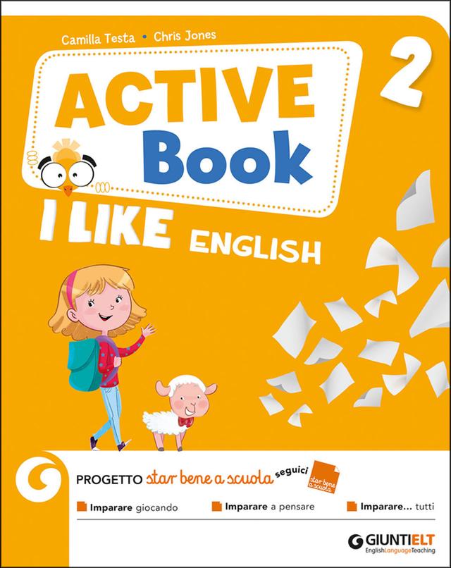 I Like English 2 - ACTIVE BOOK | Giunti Scuola I Like English 2 - ACTIVE BOOK libro di testo Corso di lingua inglese (1-2-3-4-5) 2ª | Giunti Scuola