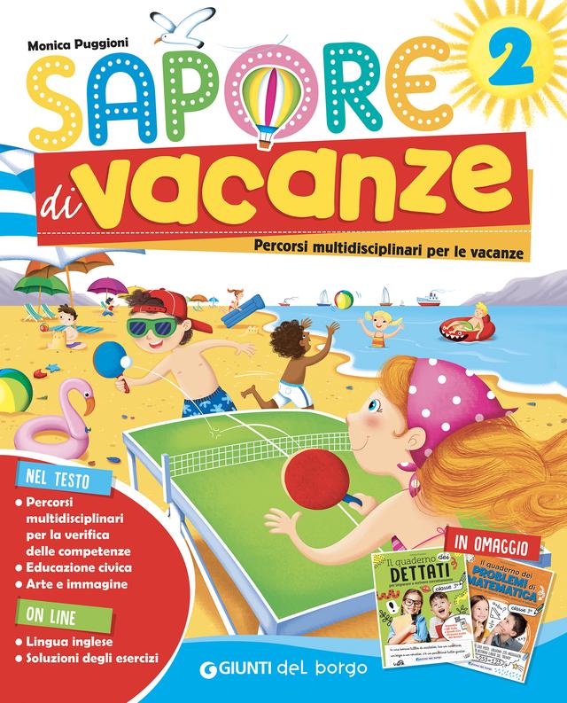 Sapore di vacanze - classe 2 Compiti per le vacanze | Giunti Scuola Sapore di vacanze - classe 2 Compiti per le vacanze | Giunti Scuola